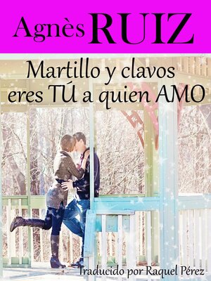 cover image of Martillo y clavos, eres TÚ a quien AMO